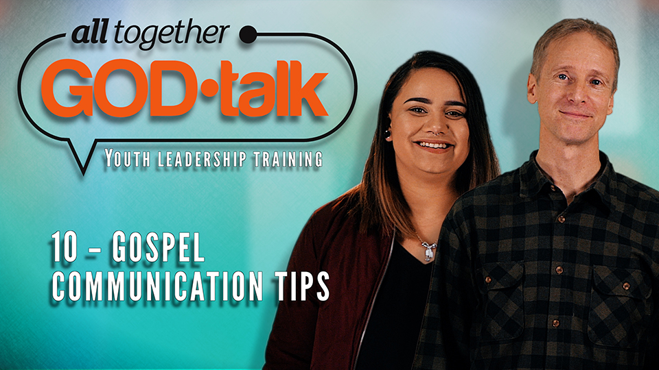 Godtalk 10-Gospel communication tips