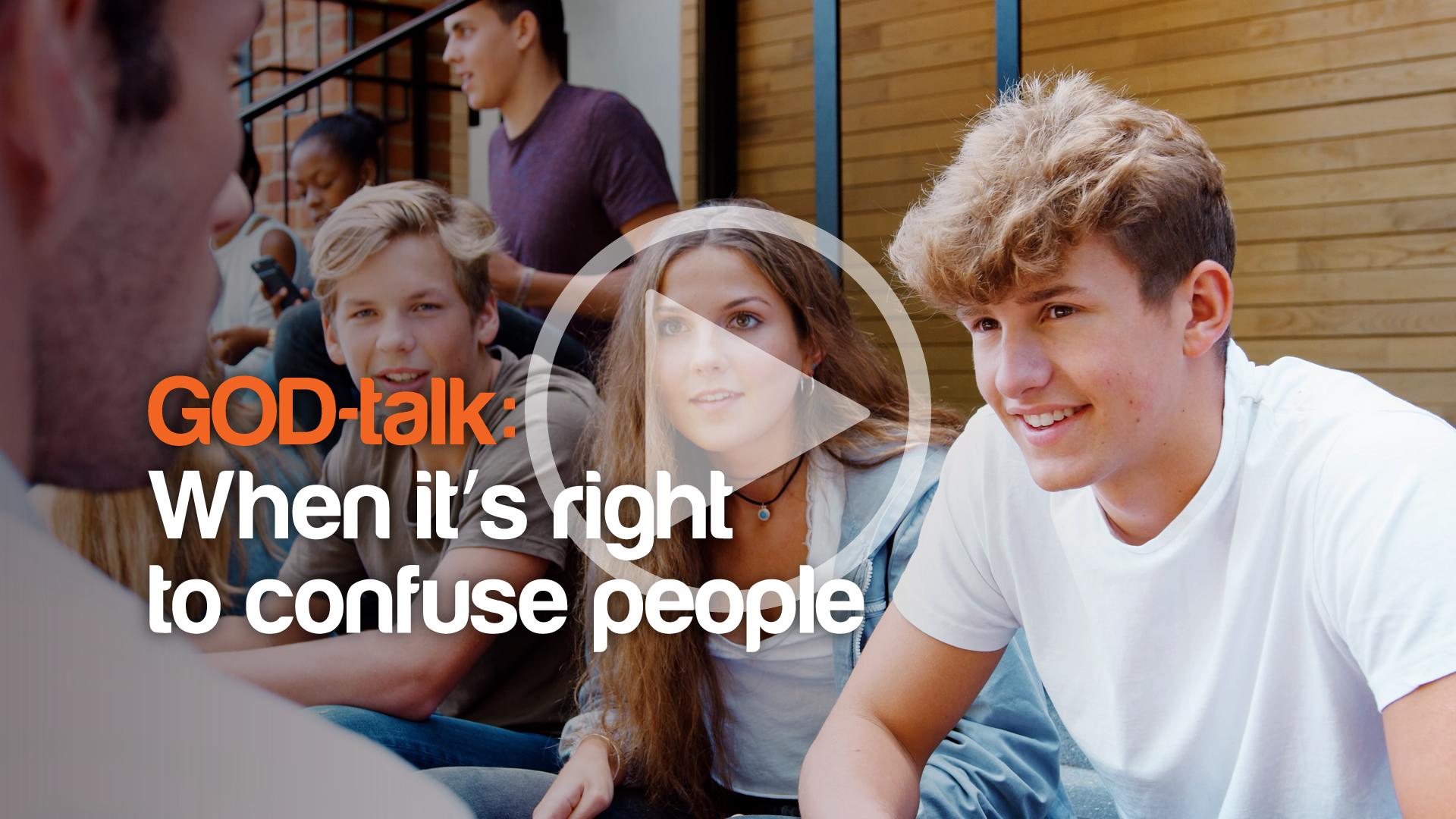 God-Talk 4. When it's right to confuse people
